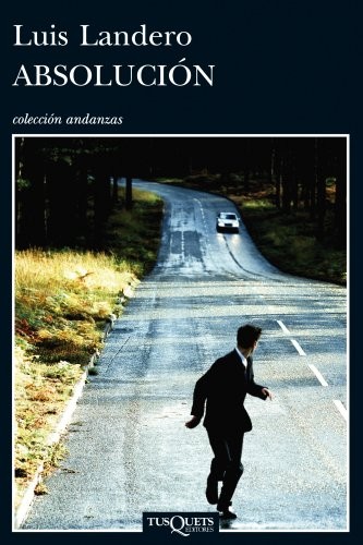 Luis Landero: Absolucion (Spanish Edition) (Paperback, Spanish language, 2013, Tusquets)