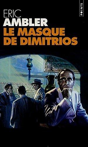 Eric Ambler: Le masque de Dimitrios (French language, 1997, Éditions du Seuil)