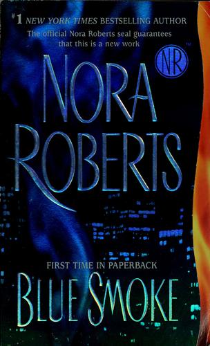 Nora Roberts: Blue smoke (2006, Jove Books)