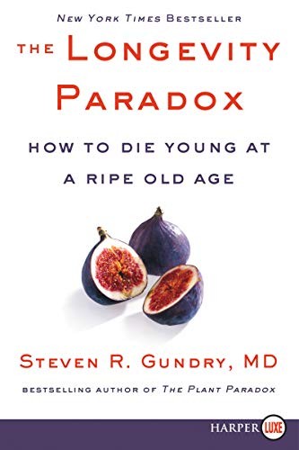 Dr. Steven R Gundry  MD: The Longevity Paradox (Paperback, 2019, HarperLuxe)