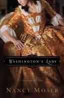 Nancy Moser: Washingtons Lady (Paperback, 2008, Bethany House)