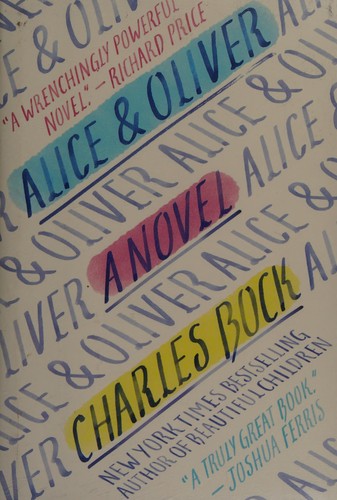 Charles Bock: Alice & Oliver (2016)