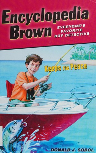 Donald J. Sobol: Encyclopedia Brown keeps the peace (2015, ABDO/Spotlight, Spotlight)