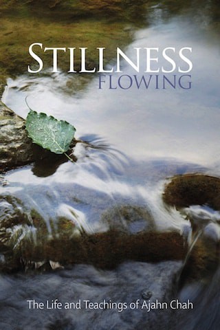 Ajahn Jayasaro: Stillness Flowing (2017, Panyaprateep)