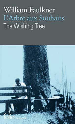 William Faulkner: L'Arbre aux Souhaits - The wishing tree (French language, 2003, Éditions Gallimard)