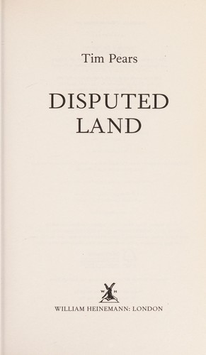 Tim Pears: Disputed land (2011, William Heinemann)