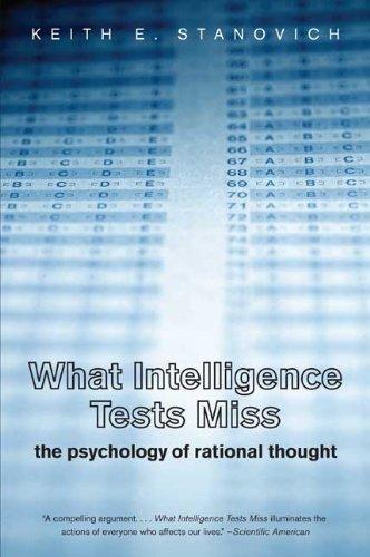 Keith Stanovich: What intelligence tests miss : the psychology of rational thought (2009)