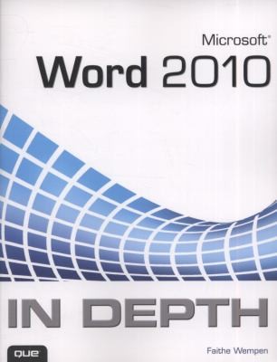 Faithe Wempen: Microsoft Word 2010 In Depth (2010, Que)