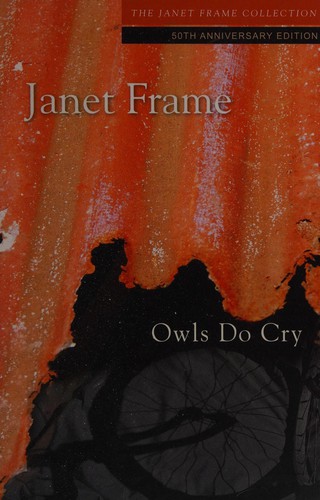 Janet Frame: Owls do cry (1985, Hutchinson)