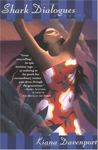 Kiana Davenport: Shark Dialogues (1995, Plume)