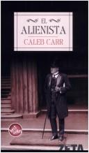 Caleb Carr: El Alienista (Hardcover, Spanish language, Zeta Editores, ZETA BOLSILLO)