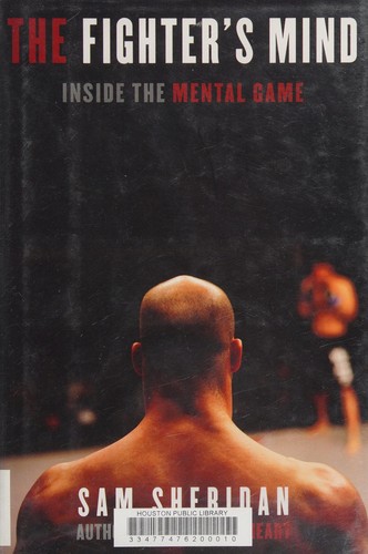 Sam Sheridan: The fighter's mind (2010, Atlantic Monthly Press)