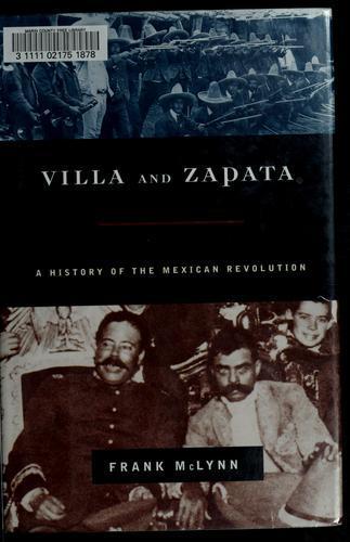 Frank McLynn, Frank McLynn: Villa and Zapata (2001, Carroll & Graf Publishers)