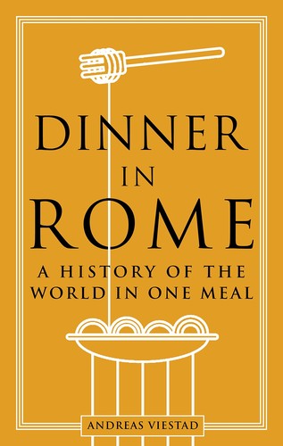 Andreas Viestad: Dinner in Rome (2022, Reaktion Books, Limited)