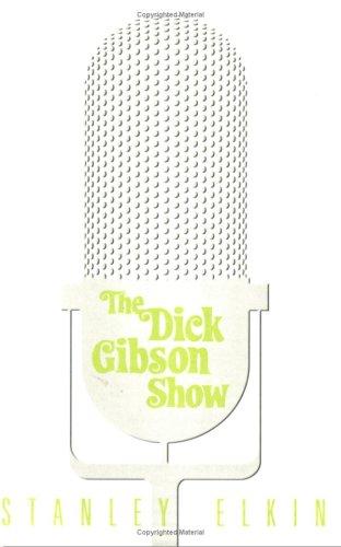 Stanley Elkin: The Dick Gibson show (1998, Dalkey Archive Press)