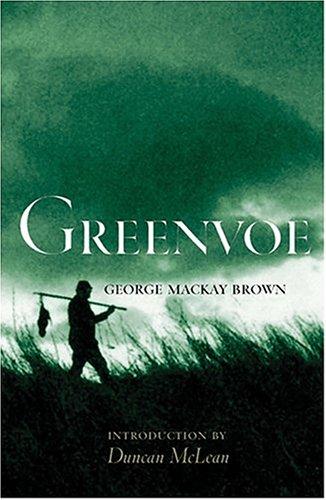 George MacKay Brown: Greenvoe (Paperback, 2004, Polygon)