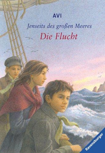 Avi: Jenseits des großen Meeres 01. Die Flucht. ( Junge Erwachsene). (Paperback, 2001, Ravensburger Buchverlag)