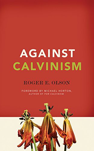 Michael Horton, Roger E. Olson, Maurice England: Against Calvinism (AudiobookFormat, Zondervan on Brilliance Audio)