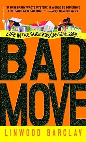 Linwood Barclay: Bad move (2005, Bantam Books)