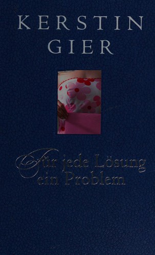 Kerstin Gier: Für jede Lösung ein Problem (German language, 2013, Springer)