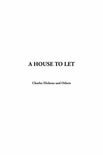 Wilkie Collins, Charles Dickens, Elizabeth Cleghorn Gaskell, Elizabeth Cleghorn Gaskell, Elizabeth Gaskell, Adelaide Anne Procter, Elizabeth Elizabeth Gaskell, Elizabet Gaskell, Procter, Wilkie Collins: A House To Let (Hardcover, 2004, IndyPublish.com)