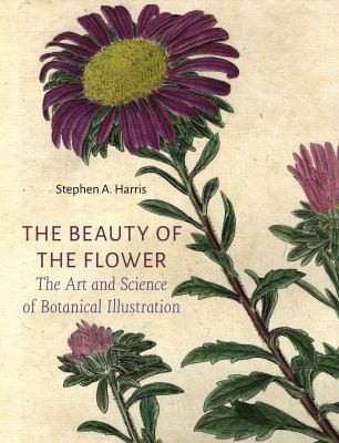 Stephen A. Harris: Beauty of the Flower (2023, Reaktion Books, Limited)