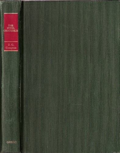 D. G. Compton: The steel crocodile (1976, Gregg Press)