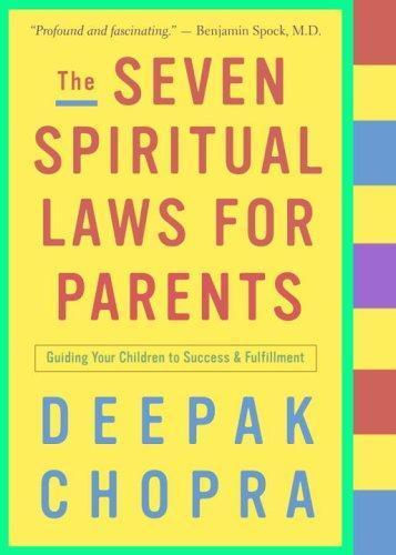 Deepak Chopra: The Seven Spiritual Laws for Parents (2006)