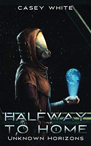Casey White: Unknown Horizons (Paperback, 2019, Independently published)