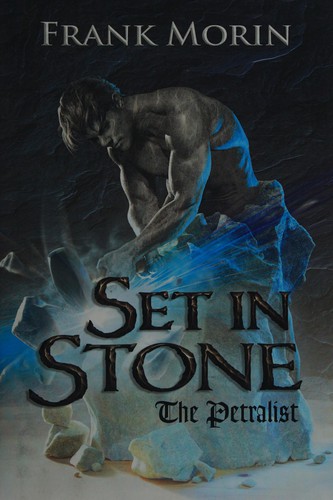 Frank Morin: Set in stone (2015, Whipsaw Press)