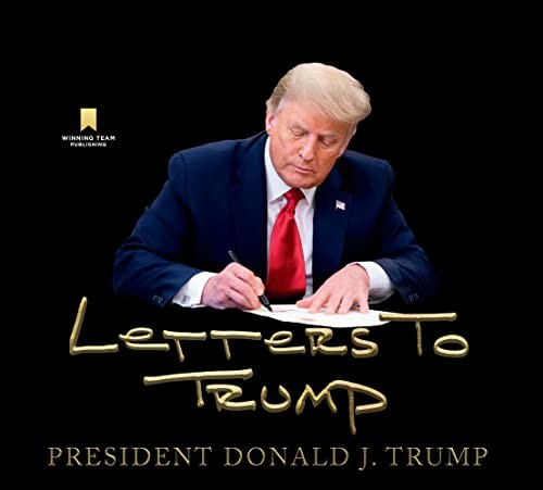 Donald J. Trump: Letters to Trump (2023, Winning Team Publishing)