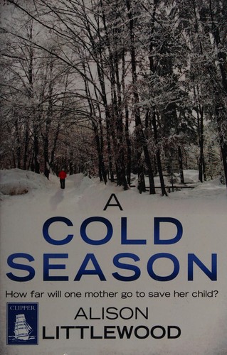 Alison Littlewood: A cold season (2012, Clipper Large Print)