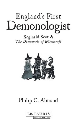 Philip C. Almond: England's first demonologist (2011, I.B. Tauris)