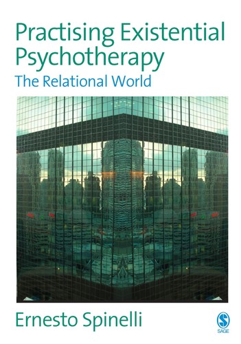 Ernesto Spinelli: Practising Existential Psychotherapy (Hardcover, 2007, Sage Publications, Inc.)