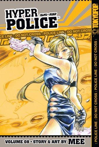 Mee (minoru Tachikawa): Hyper Police Volume 8 (Hyper Police) (Paperback, TokyoPop)