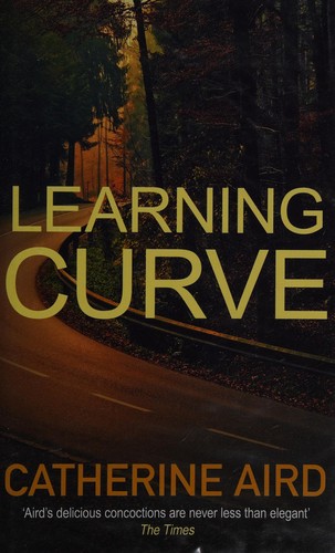 Catherine Aird: Learning Curve (2016, Allison & Busby, Limited)
