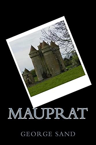 George Sand: Mauprat (Paperback, Createspace Independent Publishing Platform, CreateSpace Independent Publishing Platform)