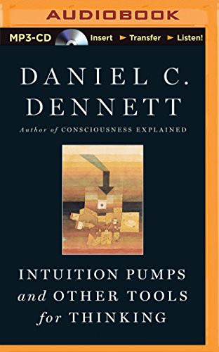 Daniel C. Dennett, Jeff Crawford: Intuition Pumps and Other Tools for Thinking (AudiobookFormat, Brilliance Audio)