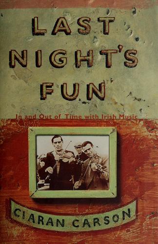 Ciaran Carson: Last night's fun (1997, North Point Press)