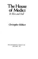 Christopher Hibbert: The House of Medici, its rise and fall (1980, Morrow Quill Paperbacks)