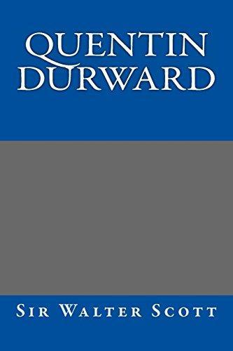 Sir Walter Scott: Quentin Durward
