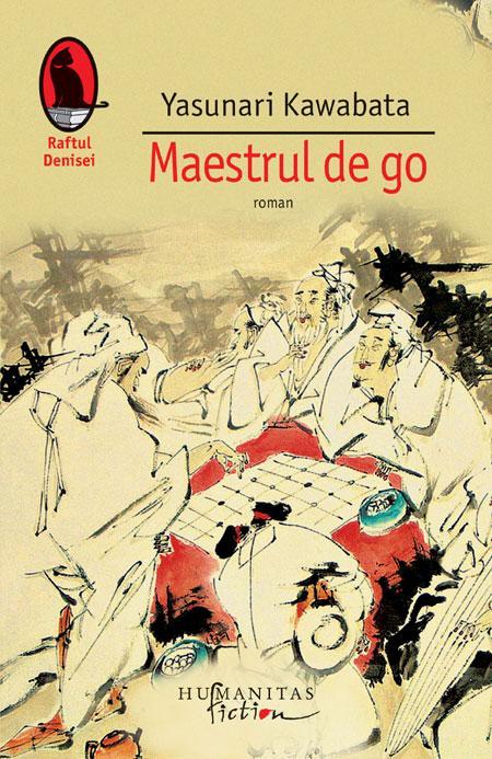Yasunari Kawabata: Maestrul de go (Romanian language, 2007, Humanitas Fiction)
