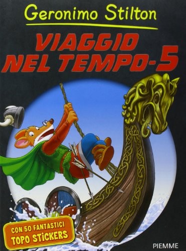 Geronimo Stilton: Viaggio nel tempo 5 (Hardcover, Piemme)
