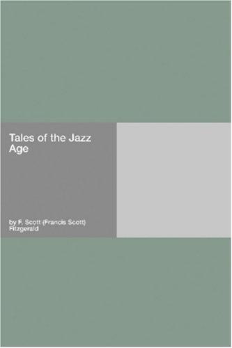 F. Scott Fitzgerald: Tales of the Jazz Age (2006, Hard Press)