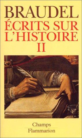 Fernand Braudel: Ecrits sur l'histoire. II (French language, 1994)
