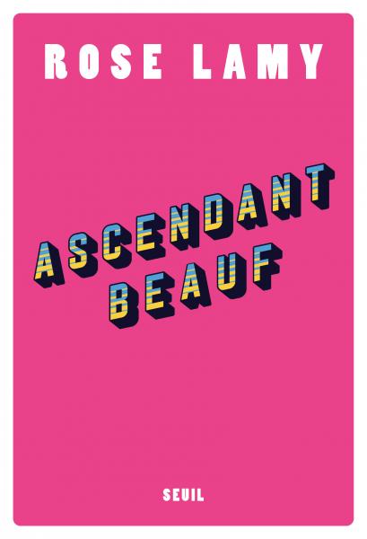 Rose Lamy: Ascendant Beauf (Paperback, French language, 2025, Seuil)