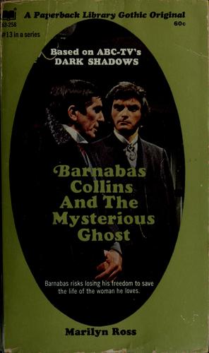 Marilyn Ross: Barnabas Collins and the Mysterious Ghost (Paperback, 1970, Paperback Library)