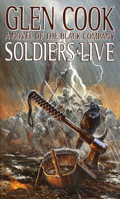 Glen Cook: Soldiers Live (2007, Tor Books)