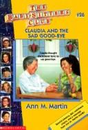 Ann M. Martin: Claudia and the Sad Good-Bye (Hardcover, 1999, Econo-Clad Books)