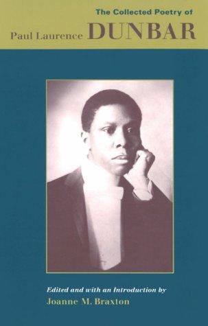 Paul Laurence Dunbar: The collected poetry of Paul Laurence Dunbar (1993, University Press of Virginia)